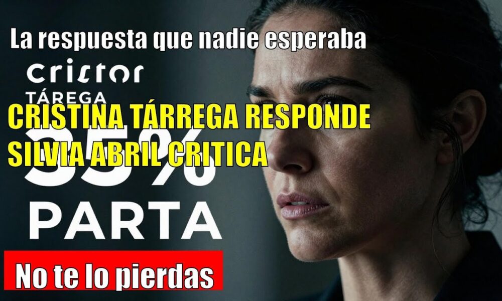 Cristina Tárrega RESPONDE a Silvia Abril tras sus críticas a la fe