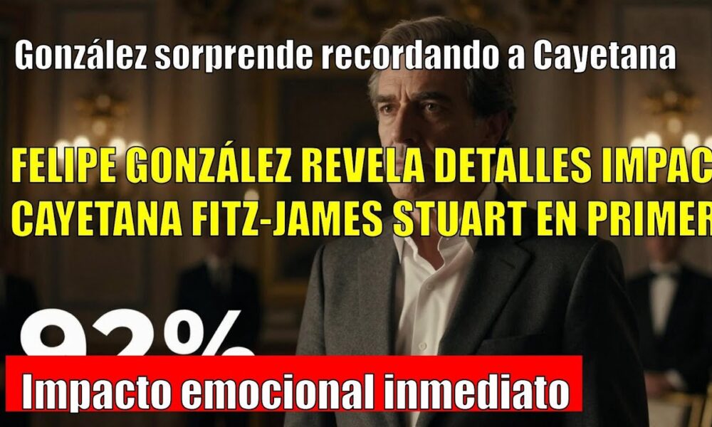 Felipe González SORPRENDE recordando a Cayetana Fitz-James Stuart en Sevilla
