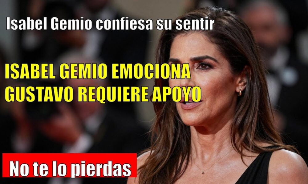 Isabel Gemio CONFIESA lo que siente por su hijo