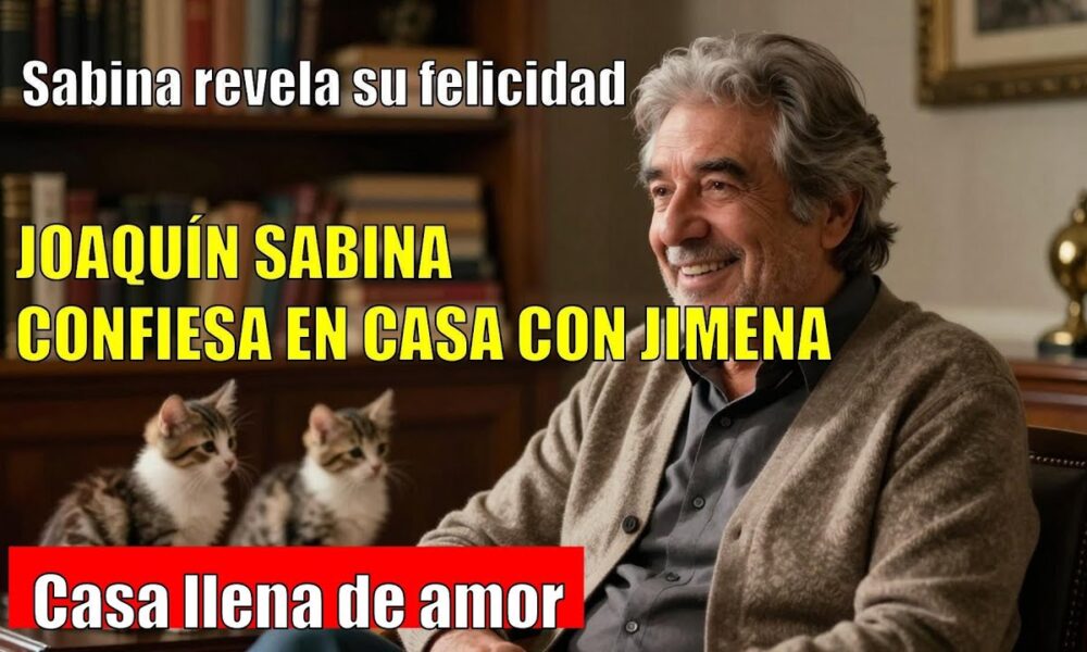 Joaquín Sabina CONFIESA su FELICIDAD EN CASA