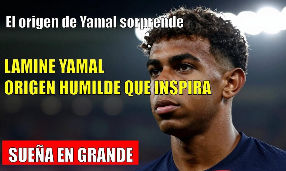Lamine Yamal RECONOCE sus orígenes humildes