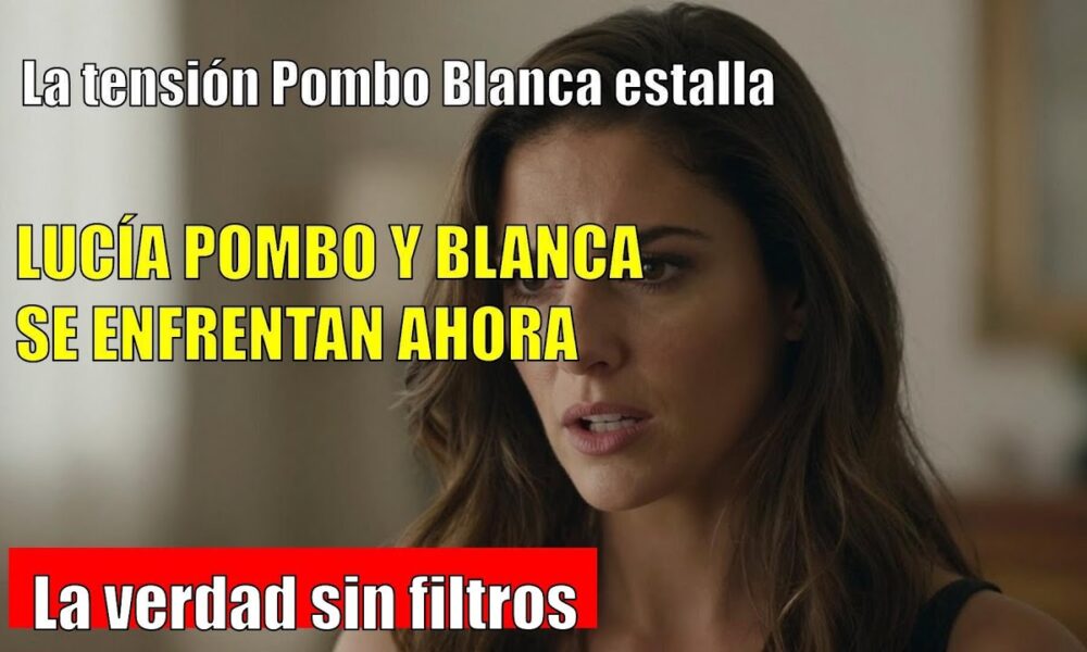 Lucía Pombo RESPONDE a la RELACIÓN con BLANCA