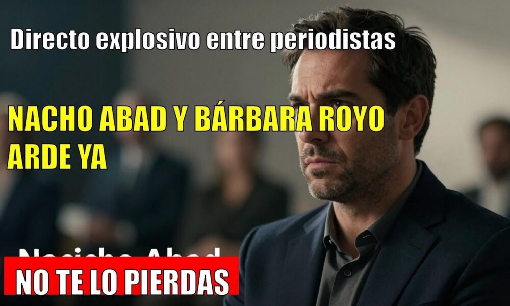 Nacho Abad CONFRONTA a sus detractores