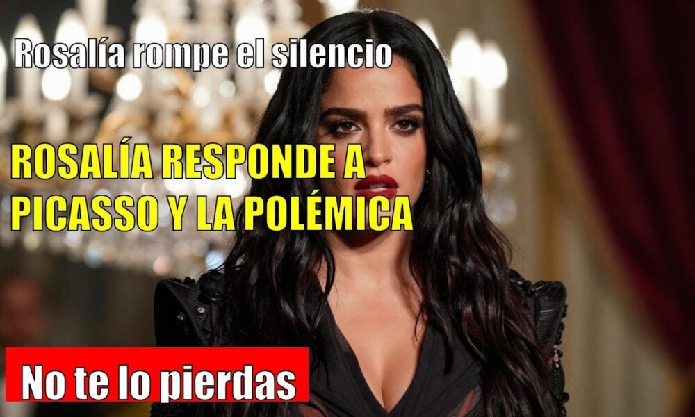 Rosalía RESPONDE a la POLÉMICA por PICASSO