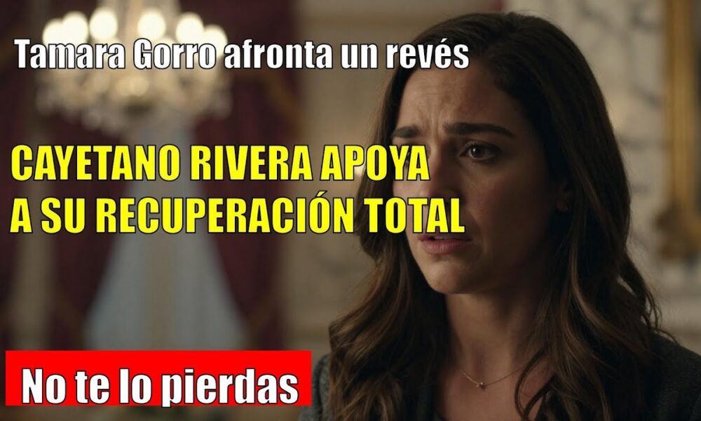 Tamara Gorro ADMITE su revés de salud