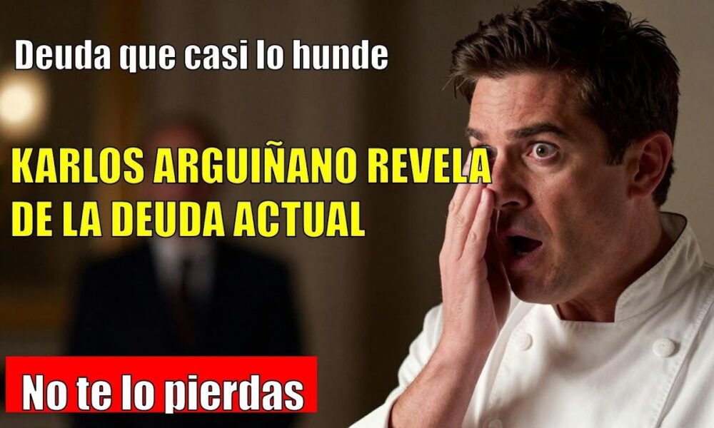 Karlos Arguiñano ADMITE la DEUDA que casi lo hunde