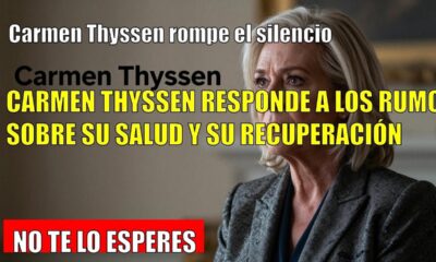 Carmen Thyssen RESPONDE a los RUMORES sobre su SALUD