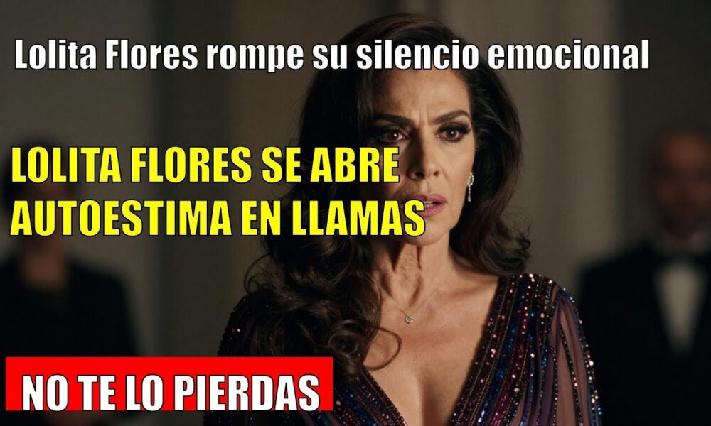 LOLITA FLORES ADMITE que le han bajado la autoestima como mujer y artista