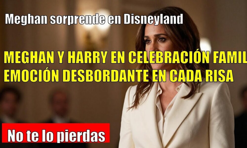 Meghan SORPRENDE en Disneyland con la familia