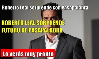 Roberto Leal SORPRENDE con el futuro de Pasapalabra