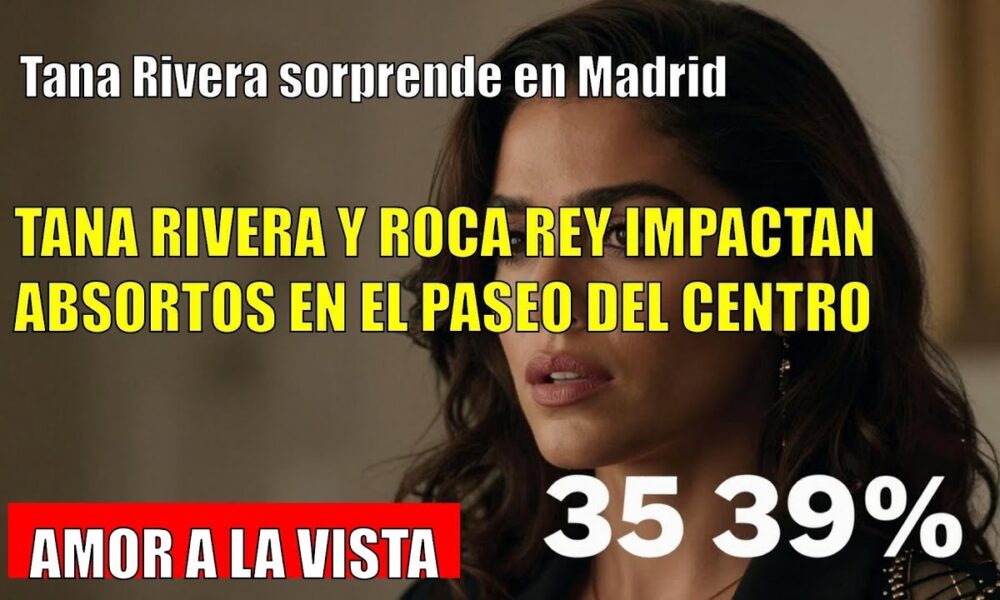 Tana Rivera SORPRENDE con su PASEO ROMÁNTICO por Madrid