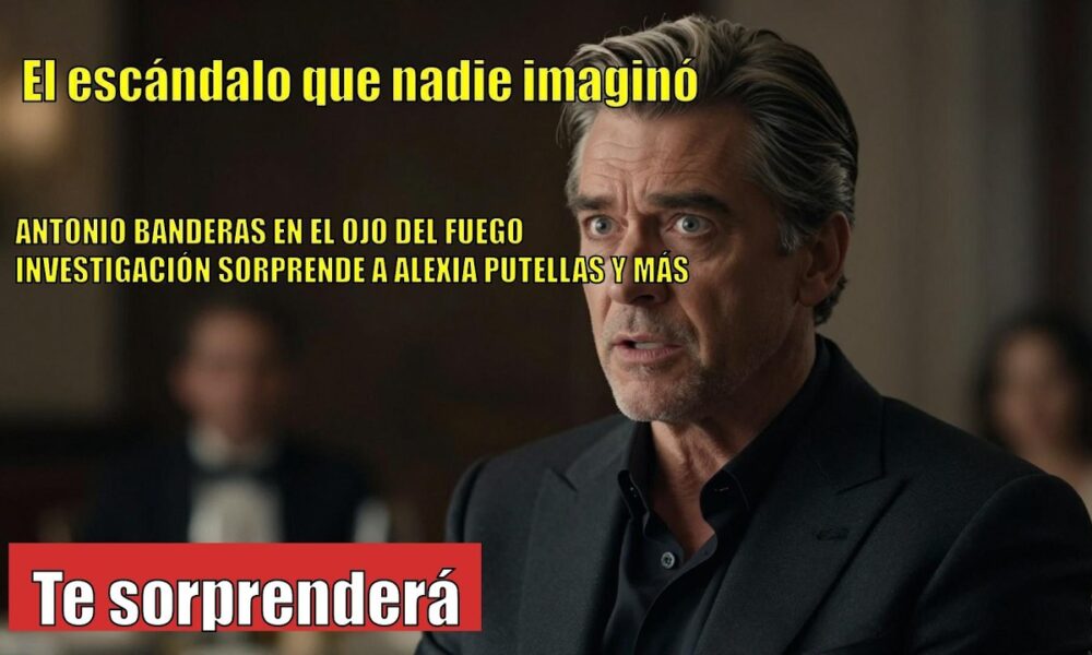 Antonio Banderas RESPONDE a las investigaciones por publicidad encubierta