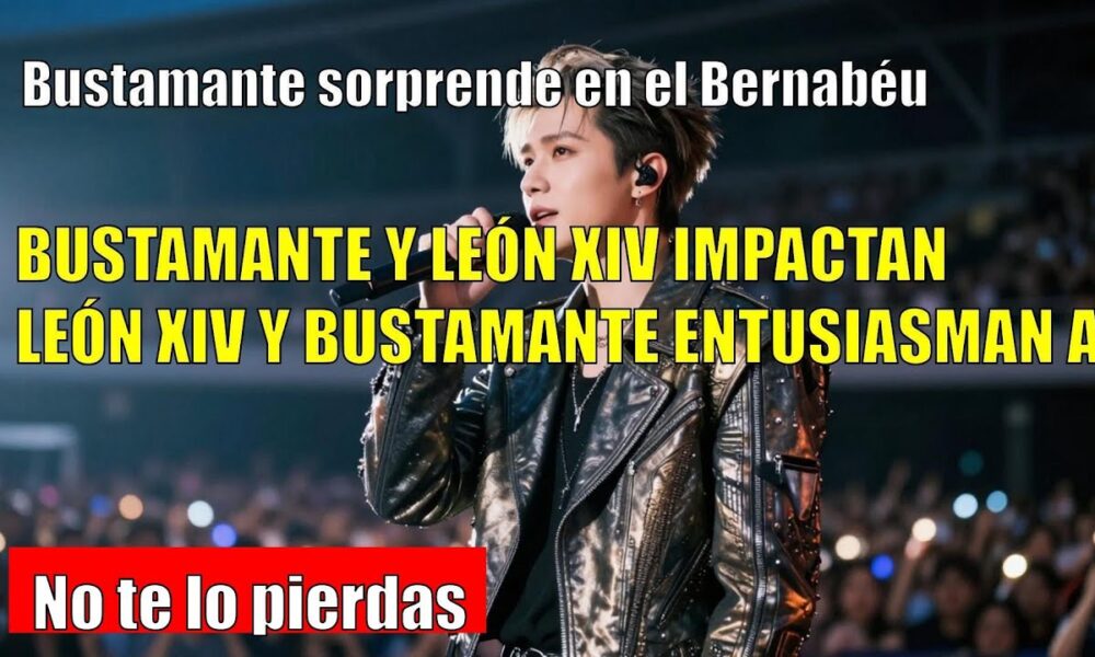 David Bustamante SORPRENDE con actuaciones en el Bernabéu para el Papa León XIV