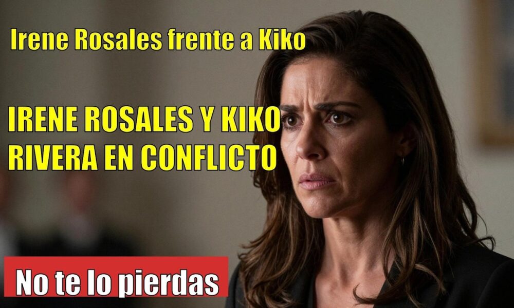 Irene Rosales CONFRONTA a Kiko Rivera