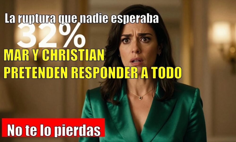 Mar CONFIESA por qué rompió con Christian