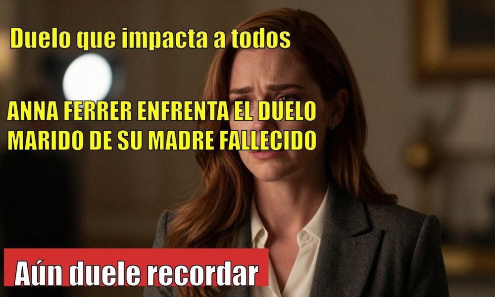 Anna Ferrer EMOCIONA en el fallecimiento del marido de su madre