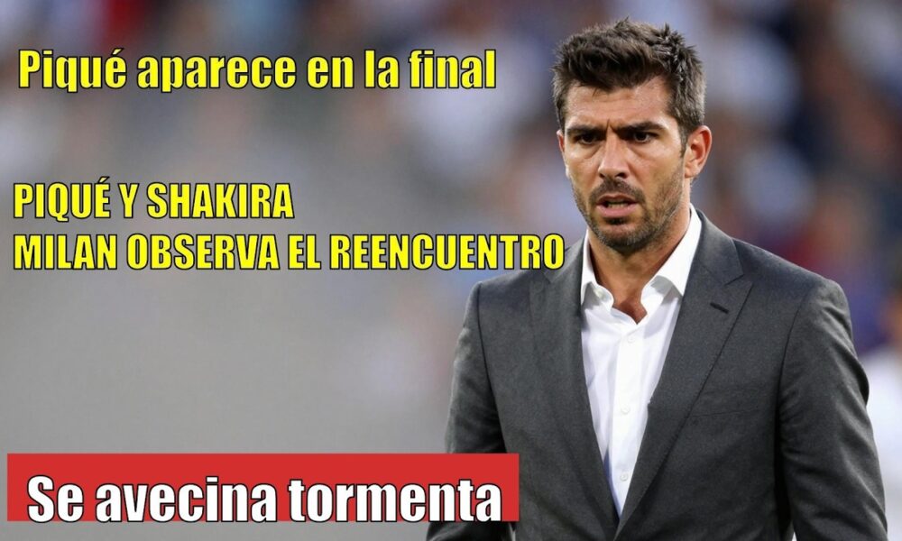 Gerard Piqué APARECE en la final del MUNDIAL con Milan, donde actuará Shakira