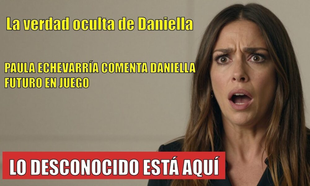 Paula Echevarría SORPRENDE con sus comentarios sobre DANIELLA al cumplir 18