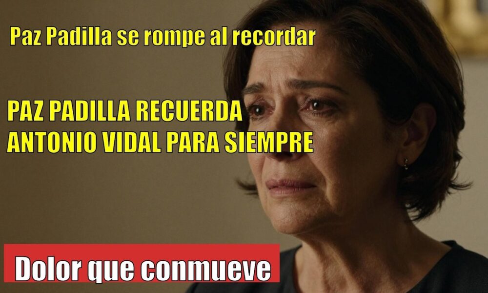 Paz Padilla CONMUEVE al recordar a Antonio Vidal en el sexto aniversario