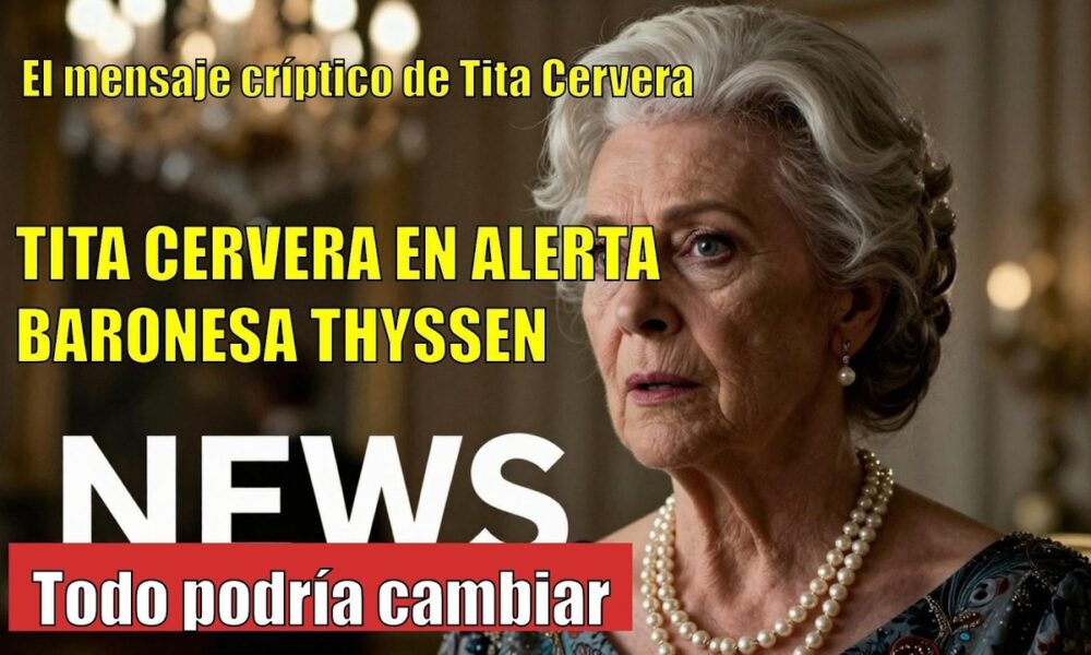 Tita Cervera DESVELA su delicado estado de salud