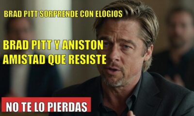 Brad Pitt CONMUEVE con elogios a ANISTON