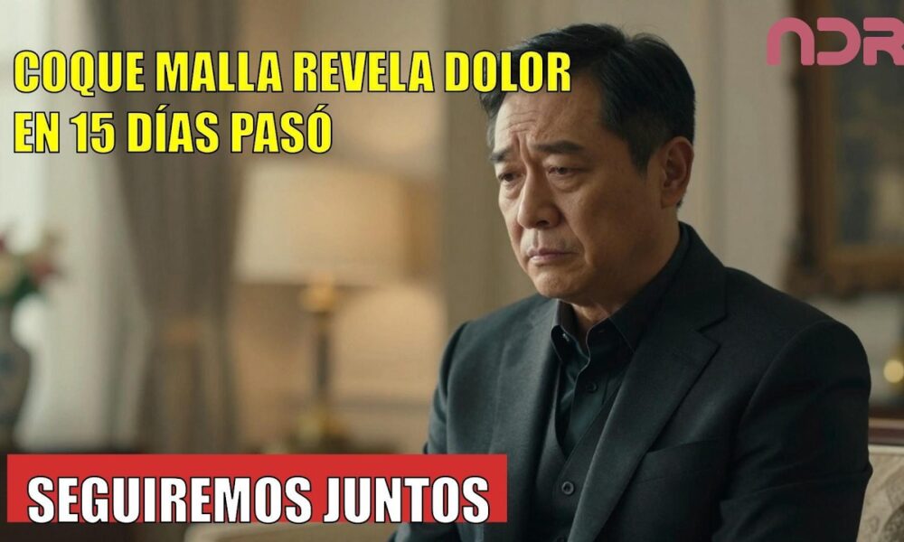 Coque Malla CONFIESA 15 DÍAS ANGUSTIOSOS