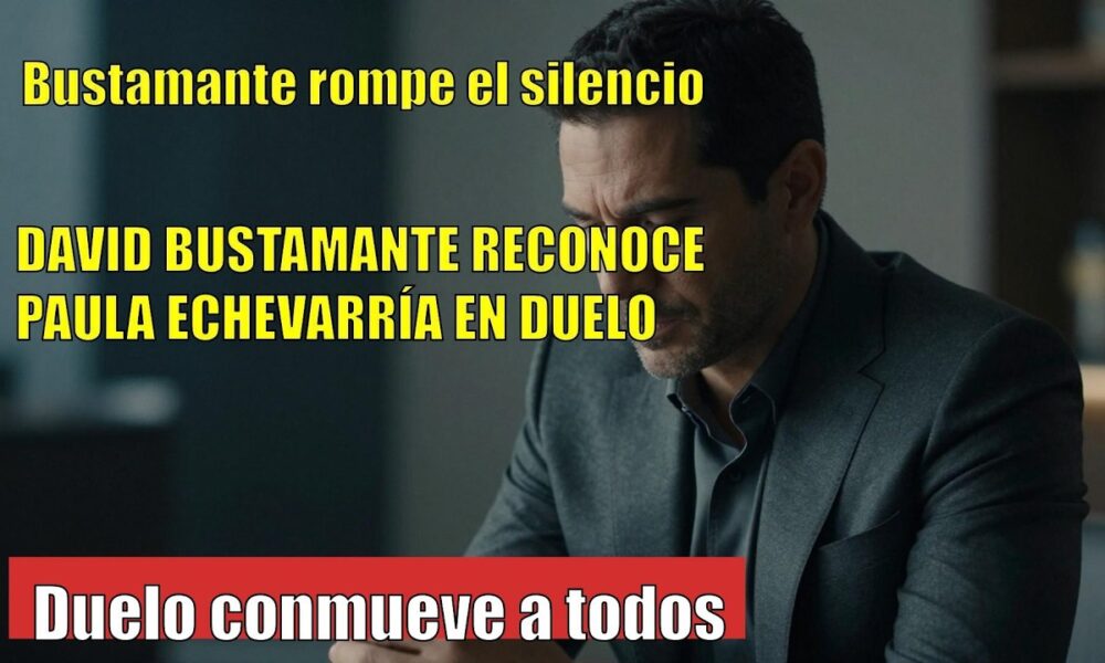 David Bustamante ADMITE su duelo tras la muerte del padre de Paula Echevarría