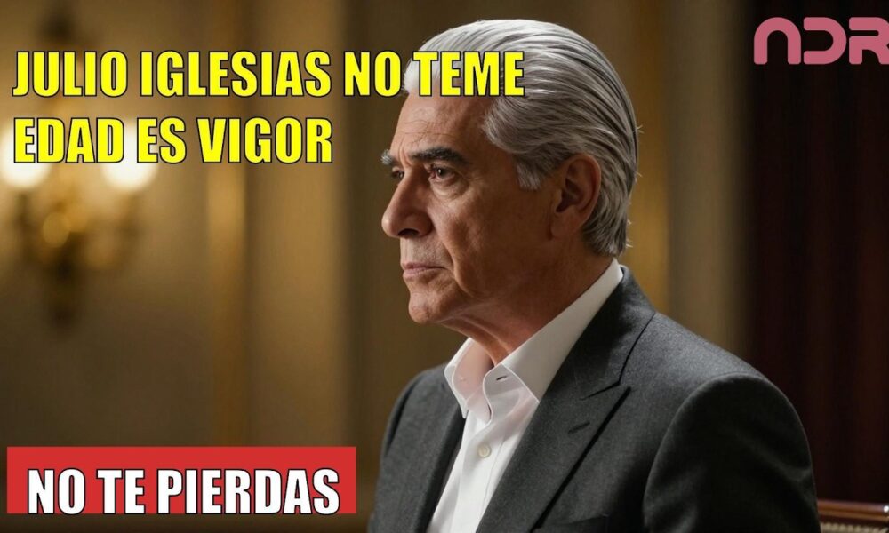 Julio Iglesias RECONOCE la importancia de la edad