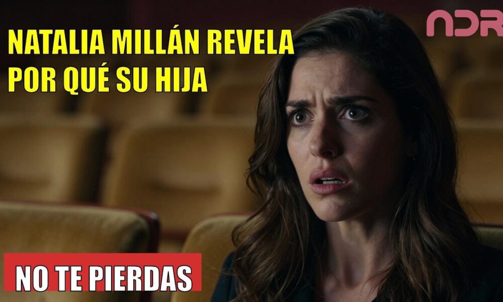 NATALIA MILLÁN CONFIESA por qué trabajar con su hija le volvería loca
