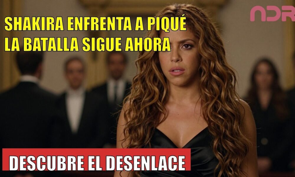SHAKIRA ARREMETE a PIQUÉ en nueva batalla judicial